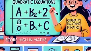 How to get good marks in Maths, With examples of Quadratic Equation,10th class.