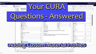 Your Cura Questions   Answered! how to make custom material profiles