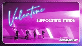 Suffocating Minds - Valentine (Official Video)