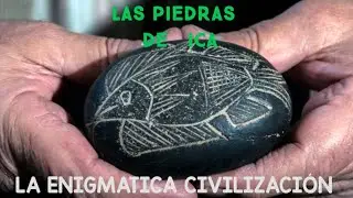 LAS PIEDRAS DE ICA: LA CIVILIZACIÓN PERDIDA 🇵🇪
