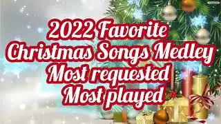 🎄 🎅 Christmas Songs Medley | Most requested and Most played  | ALL TIME FAVORITE 🎅 🎄
