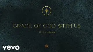 Passion - Grace Of God With Us (Audio) ft. Chidima ft. Chidima