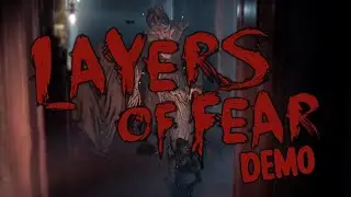 New or Old Game? || Layers of Fear - Horror reimagined