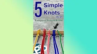 5 Simple KNOTS you should Know! Pt. 2 