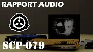 Rapport audio : SCP-079