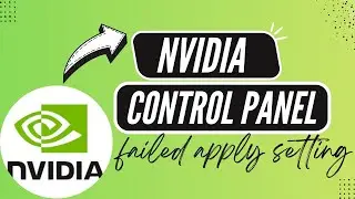 How to Fix Nvidia Control Panel “Failed to Apply Settings - 2026