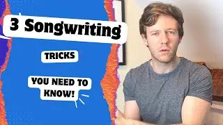 3 songwriting tricks to BELIEVE in what you're writing