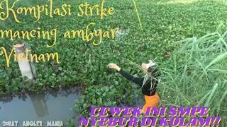 Kompilasi mancing ambyar cewek Vietnam 2023