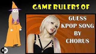 Game Rulers of "Guess KPOP Song by Chorus #3"