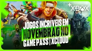 MAIS UM MÊS ÉPICO! JOGOS de NOVEMBRO no GAME PASS | PC GAME PASS | XCLOUD !