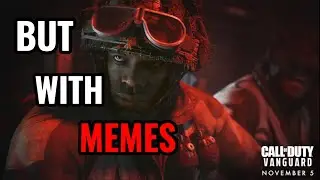 COD Vanguard Trailer but with MEMES