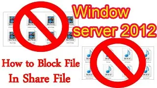 How to block file in file sharing window server 2012