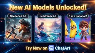 I Tested ChatArt's New AI Models (Seedance 2.0, Seedream 5.0 & Nano Banana 2)