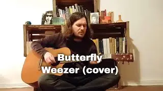 Butterfly - Weezer (cover)