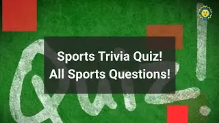 Sports Trivia Quiz.  How many points can you 
