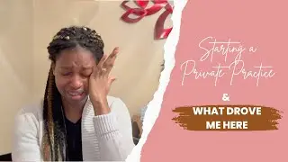 Why I'm Starting a Therapy & Consulting Private Practice