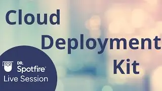 Spotfire Deployment Kit