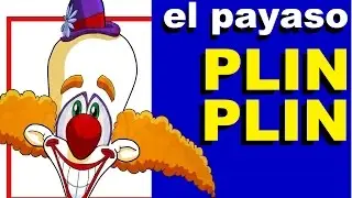 El Payaso Plin Plin (con letra) canciones infantiles