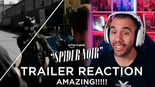 SPIDER-NOIR: REACTION TO THE NEW AMAZING TRAILER!! FOR ME IT'S YES!