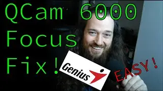 QCam 6000 Easy Focus Fix! Don't throw away your webcam!
