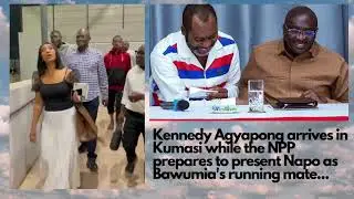 Kennedy Agyapong arrives in Kumasi as the NPP prepares to present Napo as Bawumia's running mate