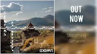 Edelways - Hayots [Melodic Uplifting Trance]