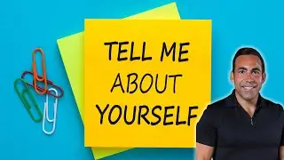 Tell Me About Yourself!