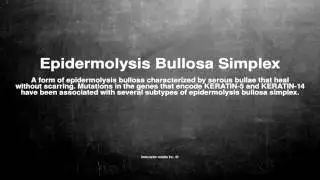 Medical vocabulary: What does Epidermolysis Bullosa Simplex mean