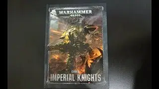 Imperial Knight 8th Edition Codex First Impressions