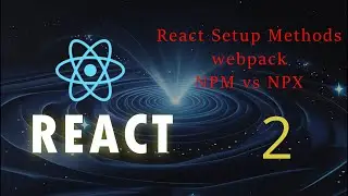 React JS : Setup Methods | Internal Flow |  NPM vs NPX | 02