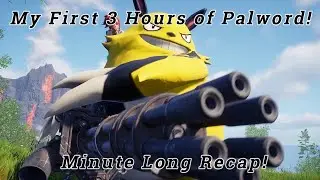 First 3 Hours of Palword   Minute Long Recap 1