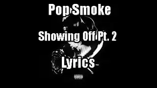 Pop Smoke - Showin Off Pt.2 (Official Lyrics) Deluxe Album