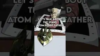 Atom Heart Father | JoJos Bizarre Adventure #jojo #anime #jojos #animeshorts