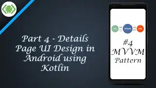 Part 4 - Details Page UI Design in Android using Kotlin