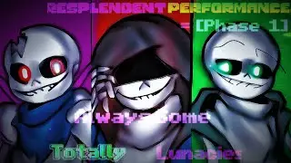 Resplendent Performance - Phase 1: Always Some Totally Lunatics [v2]