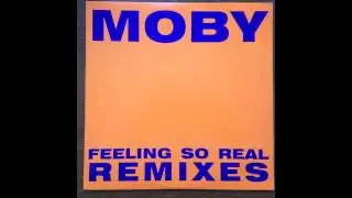 Moby - Feeling so Real