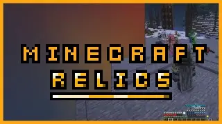 Review of the Relics mod and addons Relics: Alex's Caves, Relics: Alex Mobs \ Relics 1.21