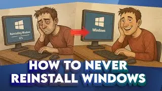 NEVER Reinstall Windows 11 / 10 Again? Guide and Tricks