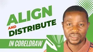 Working with Align and Distribute in CorelDraw