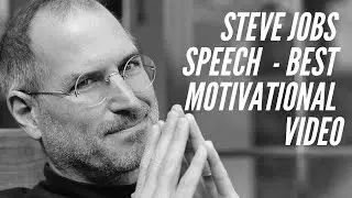 Steve Jobs Speech - Best Motivational Video