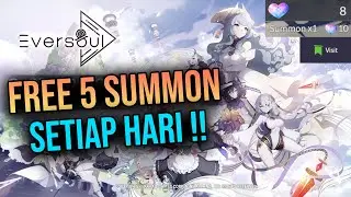 Eversoul - CARA FREE 5 SUMMON PER HARI !!