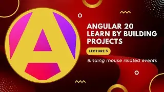 05 Lecture - How to Bind Mouse Events in Angular | Click, Hover, Drag & More
