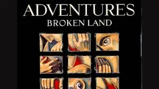 The Adventures - Broken Land