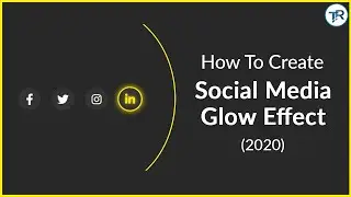 CSS SOCIAL MEDIA GLOW EFFECT | CSS HOVER EFFECT | GLOW EFFECT (2020)