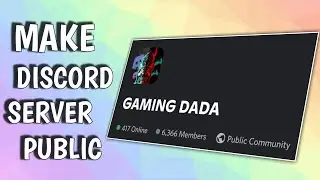 How To Make Discord Server Public | PUBLIC COMMUNITY DISCORD