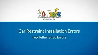 Child Car Restraint Installation Errors — 1. Top Tether Strap