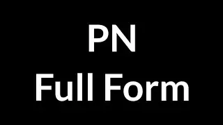 PN Full Form || PN || Full Form || PN Meaning
