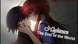 The End of the World - Nightcore (Sub Español/Lyrics)