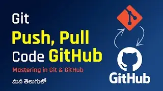 Git Push Command | Git Push Code to GitHub | Git Pull Command | Git Tutorials in Telugu