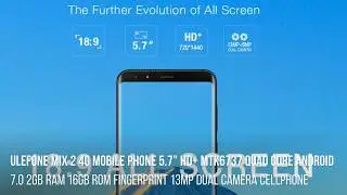 Beautifull SmartPhone Ulefone Mix 2 4G 5.7" HD+ Android 7.0 2GB RAM 16GB ROM